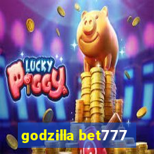 godzilla bet777